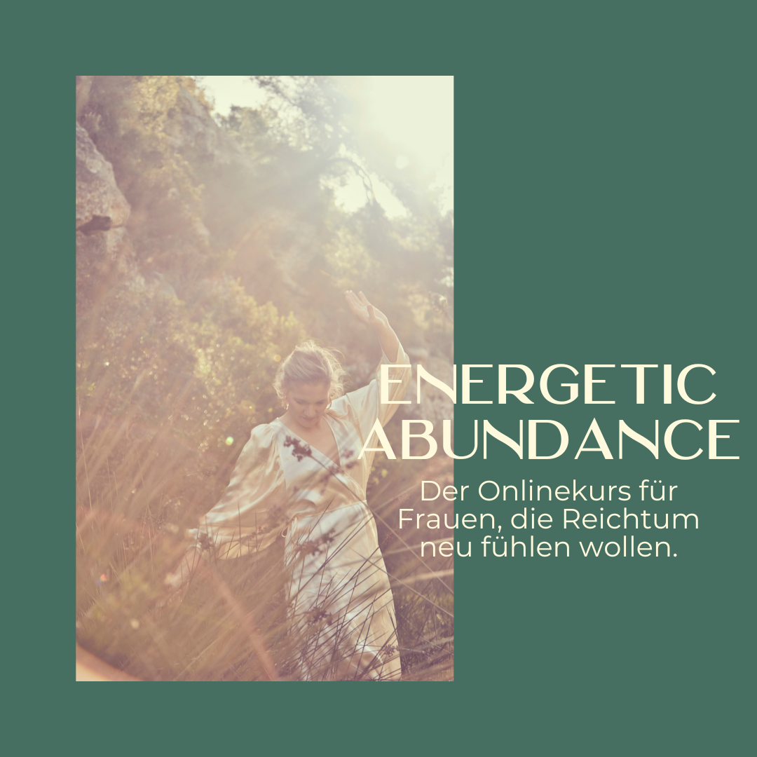 Energetic Abundance - Dein Weg zur Fülle